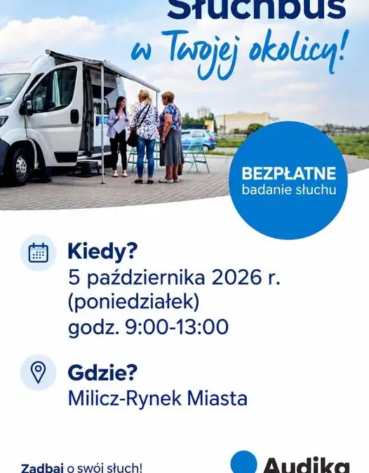 Bezpłatne badanie słuchu w Miliczu – Słuchbus na Rynku już 5 października